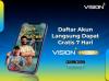 Free Trial! 7 Hari Gratis Vision+ Premium, Segera Daftar dan Nikmati Deretan Tayangan Dahsyatnya!