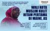 Infografis Perempuan Wali Kota Muslim Kulit Hitam Pertama di Maine AS