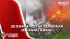 20 Rumah Petak Terbakar di Karet Tengsin Tanah Abang