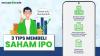 Investor Harus Tahu: 3 Tips Membeli Saham IPO!
