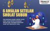 Infografis 6 Amalan setelah Sholat Subuh