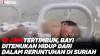 10 Jam Tertimbun, Bayi Ditemukan Hidup dari Dalam Reruntuhan di Suriah