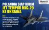 Infografis Polandia Siap Kirim Jet Tempur MiG-29 ke Ukraina