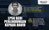 Infografis LPSK Beri Perlindungan kepada David