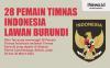 Infografis Daftar 28 Pemain Timnas Indonesia Lawan Burundi