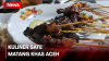 Nikmatnya Kuliner Sate Matang Khas Aceh, Rasa Rempahnya Bikin Nagih
