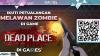 Ikuti Petualangan Melawan Zombie di Game Dead Place di Games+! 