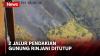 Titik Api Bertambah, 2 Jalur Pendakian Gunung Rinjani Ditutup demi Keamanan Pendaki