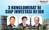 Infografis 3 Konglomerat RI yang Siap Investasi Pembangunan IKN