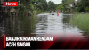 13 Desa Terendam, Banjir Kiriman Kepung Aceh Singkil
