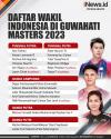 Infografis Daftar Wakil Indonesia di Guwahati Masters 2023