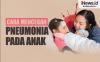 Infografis Cara Mencegah Penyakit Pneumonia pada Anak, Orang Tua Wajib Tahu!