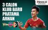 Infografis 3 Calon Klub Baru Pratama Arhan