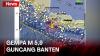 Video  Gempa M 5,9 Guncang Banten, Terasa hingga Jakarta