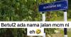 Viral Malaysia Punya Nama Jalan Unik, Salah Nada Bicara Bisa Bikin Gaduh