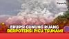 Waspada, Dampak Erupsi Gunung Ruang Picu Potensi Tsunami, Ini Penyebabnya