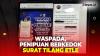 Waspada Modus Penipuan Berkedok Surat Tilang ETLE yang Dikirim Melalui WhatsApp
