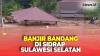 Banjir Bandang Terjang Sidrap, Hanyutkan Rumah Warga hingga Jembatan Putus