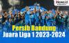 Infografis Persib Bandung Juara Liga 1 2023-2024
