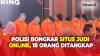Bongkar 3 Situs Judi Online, Bareskrim Tetapkan 18 Tersangka