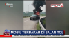 Mobil Pikap Terbakar di Akses Keluar Gerbang Tol Rangkasbitung