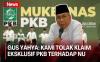 Keras! Ketua PBNU Gus Yahya Tolak Klaim Eksklusif PKB terhadap NU 