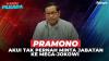 Akui Selalu Berada di 'Dapur', Pramono: Saya Tak Pernah Minta Jabatan ke Mega-Jokowi 