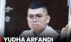 Dituntut Hukuman Mati atas Kasus Pembunuhan Dante, Ini Harapan Terakhir Yudha Arfandi