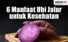 Infografis 6 Manfaat Ubi Jalar untuk Kesehatan