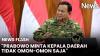 Pantau Kinerja Kepala Daerah, Prabowo Minta Retret Lagi 2026: agar Tak Omon-Omon
