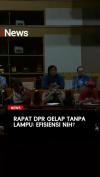Rapat DPR Gelap Tanpa Lampu, Efisiensi?