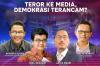 Teror ke Media, Demokrasi Terancam? Malam Ini Selengkapnya di Interupsi