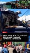 Detik-Detik Bus ALS Terbalik di Padang Panjang, 12 Orang Meninggal