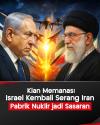 Infografis Kian Memanas! Israel Kembali Serang Iran, Pabrik Nuklir jadi Sasaran
