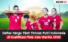 Daftar Harga Tiket Timnas Putri Indonesia di Kualifikasi Piala Asia Wanita 2026