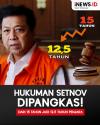 Infografis Hukuman Setya Novanto Dipangkas!