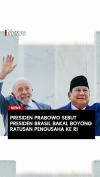 Presiden Brasil Bakal Boyong Ratusan Pengusaha ke Indonesia!