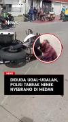 Diduga Ugal-ugalan Polisi Tabrak Nenek Nyebrang di Medan