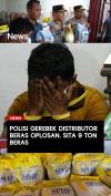 Polisi Gerebek Distributor Beras Oplosan Sita 9 Ton Beras