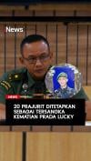20 Prajurit Ditetapkan Sebagai Tersangka Kematian Prada Lucky