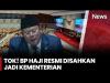 DPR dan Pemerintah Sepakati Perubahan UU Haji, BP Haji Berubah Jadi Kementerian  