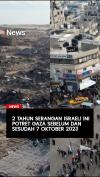 Dua Tahun Serangan Israel! Ini Potret Gaza Sebelum dan Sesudah 7 Oktober 2023