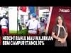  Bahlil Akan Wajibkan Etanol 10% di BBM, Apa Dampaknya Pada Kendaraan?