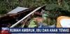Pilu! Ibu dan Anak Tewas Tertimpa Reruntuhan Rumah Ambruk di Balikpapan