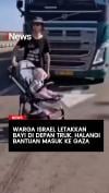 Warga Israel Letakkan Bayi di Depan Truk, Halangi Bantuan Masuk ke Gaza