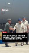 Momen Prabowo Serahkan Pesawat Angkut Baru Airbus A400M ke Panglima TNI