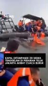 Kapal Ditumpangi 29 Siswa Tenggelam di Perairan Teluk Jakarta Akibat Cuaca Buruk