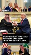 Trump Pastikan Arab Saudi Kucurkan Dana Besar untuk Rekonstruksi Gaza