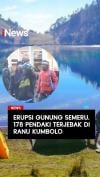 Erupsi Gunung Semeru 178 Pendaki Terjebak di Ranu Kumbolo