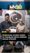 Pengusaha Sound Horeg di Pasuruan Nikah dengan Mahar Speaker